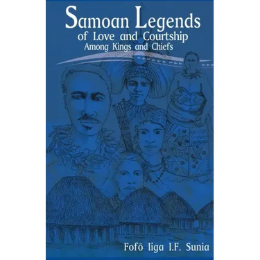 Samoan Legends of Love and Courtship Among Kings and Chiefs