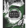 The Brave Knight