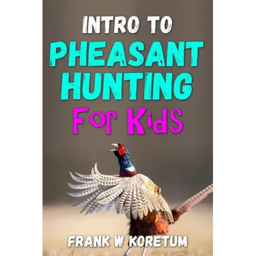 Intro to Pheasant Hunting for Kids