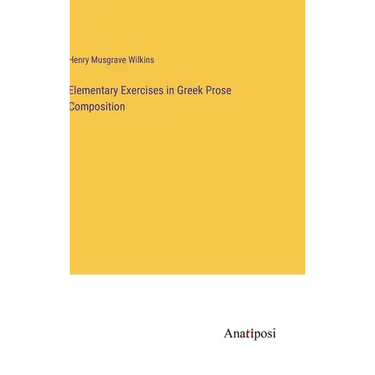 Elementary Exercises in Greek Prose Composition