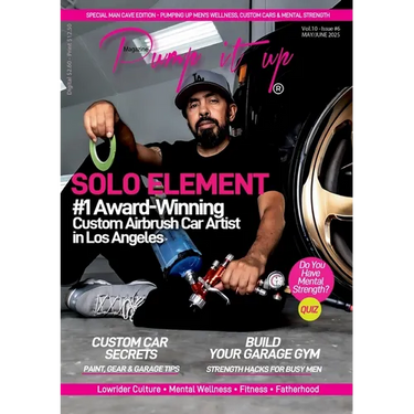 Pump It Up Magazine - Ready to PUMP UP Your Ride? Discover the #1 Award-Winning Custom Airbrush Car Artist in Los Angeles - SOLO ELEMENT!: The Officia