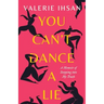 You Can't Dance a Lie: A Memoir of Stepping into My Truth