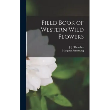 Field Book of Western Wild Flowers
