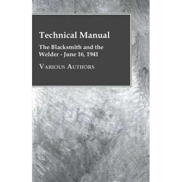 Technical Manual - The Blacksmith and the Welder - June 16, 1941
