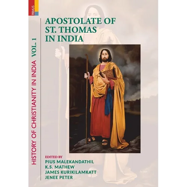 Apostolate of St. Thomas in India: History of Christianity in India, Volume I