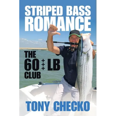 Striped Bass Romance: The 60 +++ Lb Club