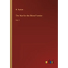 The War for the Rhine Frontier: Vol. I