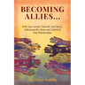Becoming Allies: with your Partner, Yourself, and Others: Addressing the Abuse and Control in Your Relationships
