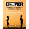 Resolving the Unhealthy and Abusive Marriage Pandemic: A Faith Leader's Essential Training to Identify, Support, and Guide Victims