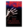 The Headless Horseman: Horror Classic