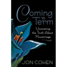 Coming to Term: Uncovering the Truth about Miscarriage