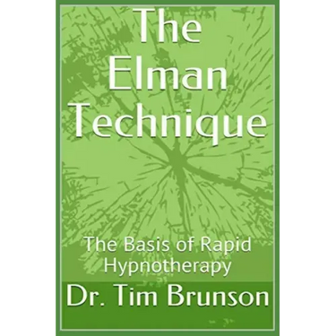 The Elman Technique: The Basis of Rapid Hypnotherapy