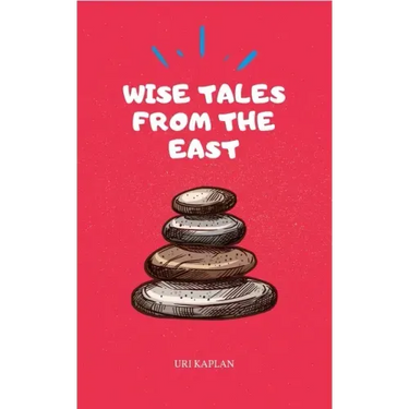 Wise Tales From the East: The Essential Collection