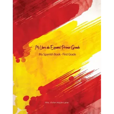 Mi Libro de Español - Primer Grado: My First Spanish Book - First Grade