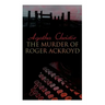 The Murder of Roger Ackroyd: The Best Murder Mystery Novel of All Time