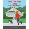 A Little Boy Named Chris Who Love Animals