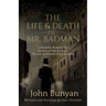 The Life and Death of Mr. Badman: A Readable Modern-Day Version of John Bunyan's The Life and Death of Mr. Badman