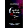Courting Destiny