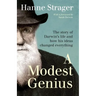 A Modest Genius: The story of Darwin's Life and how his ideas changed everything