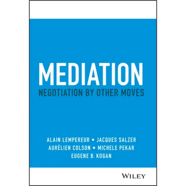 Mediation: Negotiation by Other Moves