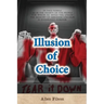 Illusion of Choice