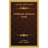 Childhood, Boyhood, Youth