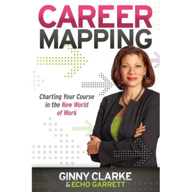 Career Mapping: Charting Your Course in the New World of Work