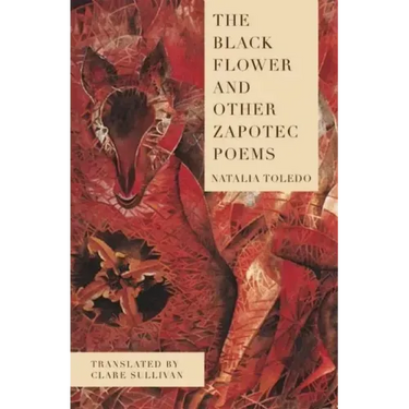 The Black Flower and Other Zapotec Poems