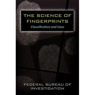 The Science of Fingerprints: Classification and Uses