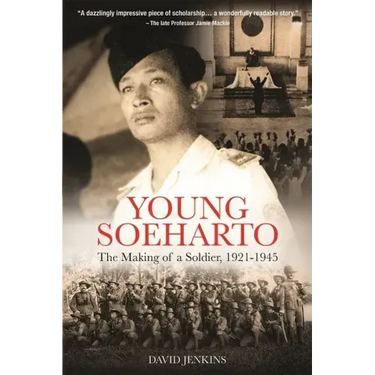 Young Soeharto: The Making of a Soldier, 1921-1945