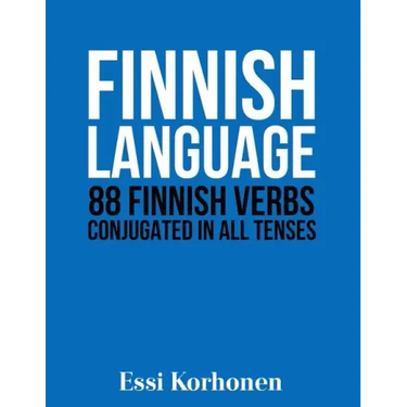Finnish Language: 88 Finnish Verbs Conjugated in All Tenses