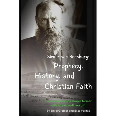 Siener van Rensburg: Prophecy, History, and Christian Faith