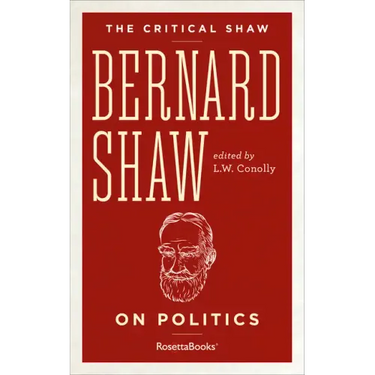 Bernard Shaw on Politics