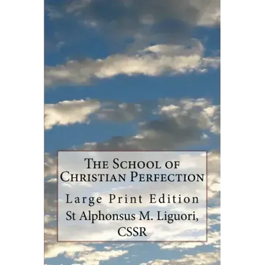 The School of Christian Perfection: Large Print Edition
