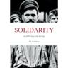 Solidarity: An IWW Novel of the Steel City
