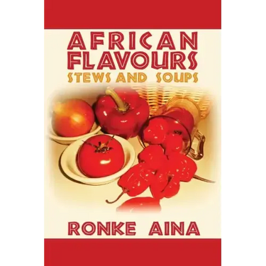 African Flavours: Stews and Soups