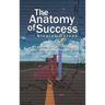 The Anatomy of Success by Nicolas Darvas (the author of How I Made $2,000,000 In The Stock Market)