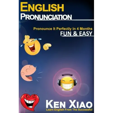 English Pronunciation: Pronounce It Perfectly in 4 months Fun & Easy