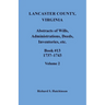 Lancaster County, Virginia Abstracts of Wills, Administrations, Deeds, Inventories, etc., Book 13, 1737-1743, Volume 2