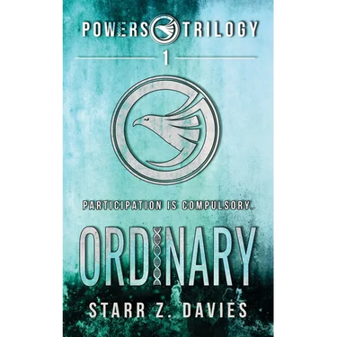 Ordinary: A Young Adult Sci-fi Dystopian (Powers Book 1)