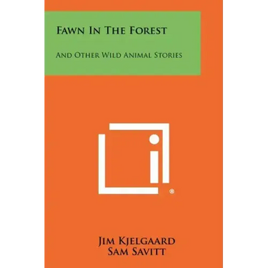 Fawn in the Forest: And Other Wild Animal Stories