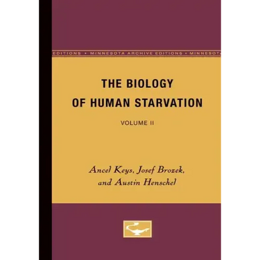 The Biology of Human Starvation: Volume II