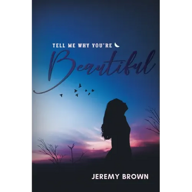 Tell Me Why You're Beautiful