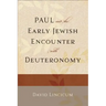 Paul and the Early Jewish Encounter with Deuteronomy