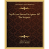 Myth And Sacred Scripture Of The Serpent