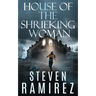House of the Shrieking Woman: A Sarah Greene Supernatural Mystery