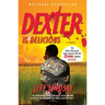 Dexter Is Delicious: Dexter Morgan (5)