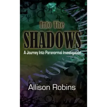 Into the Shadows: A Journey into Paranormal Investigation