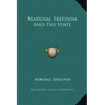 Marxism, Freedom and the State