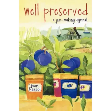 Well Preserved: A Jam Making Hymnal
